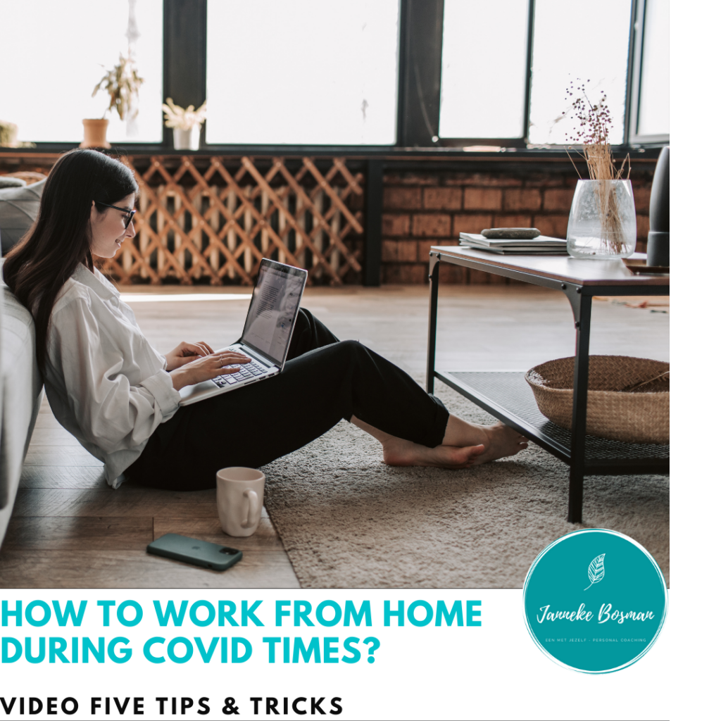 How to work from home during Covid times - Janneke Bosman Personnal Coaching