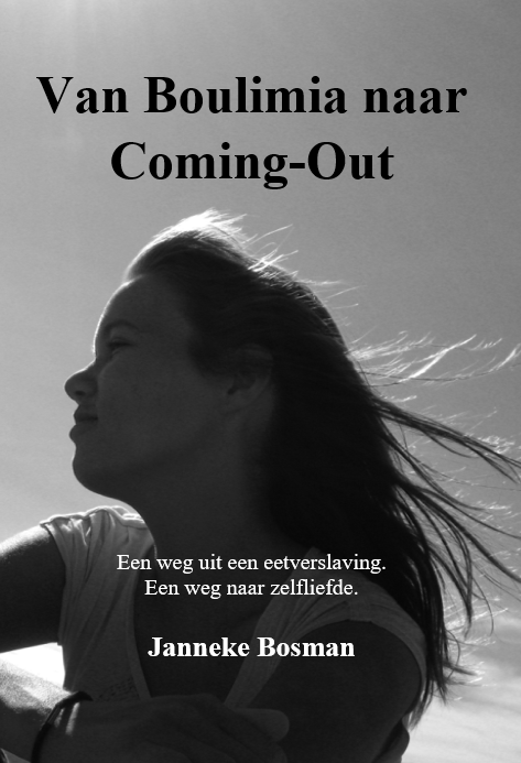 Janneke Bosman Van Boulimia naar Coming-Out